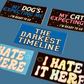 My Dog's Expecting Me Vinyl Sticker