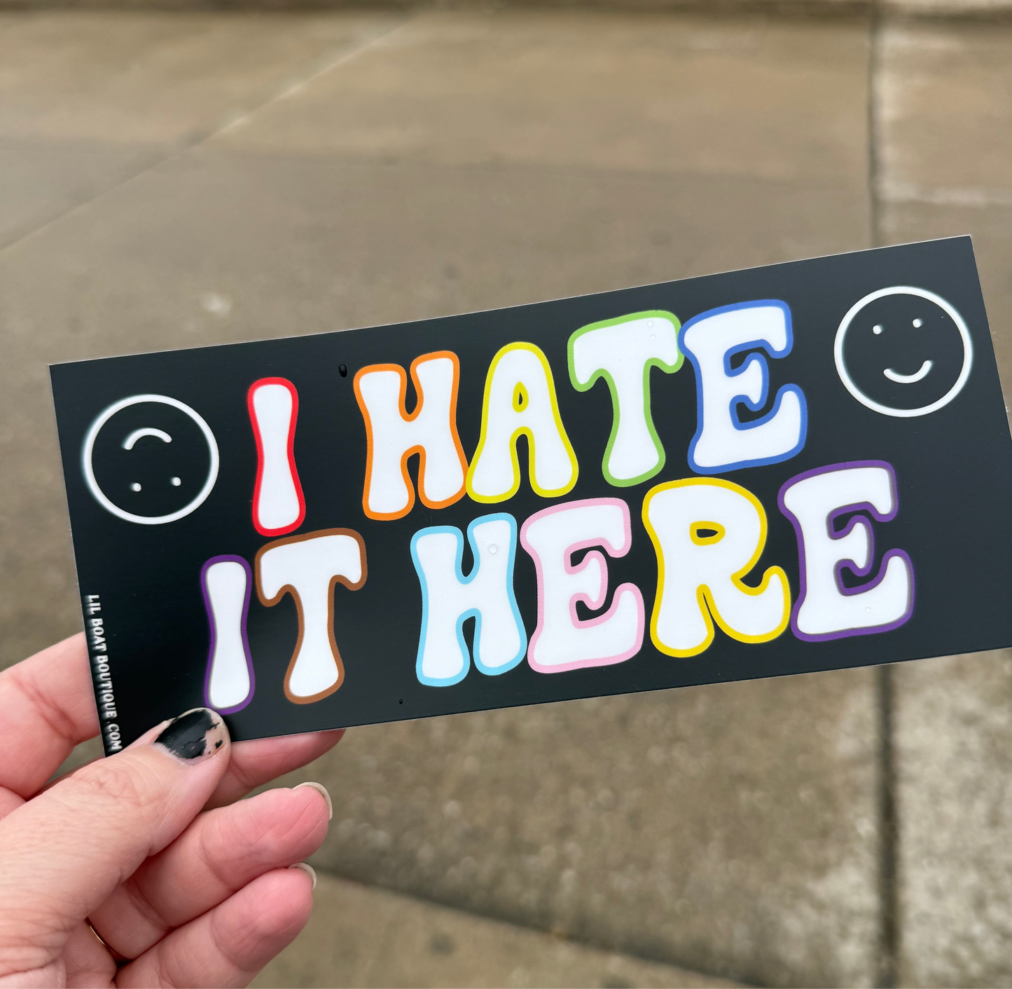 I Hate It Here Bumper Sticker Pride Flag Colors 🏳️‍🌈