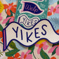 YIKES Bumper Sticker