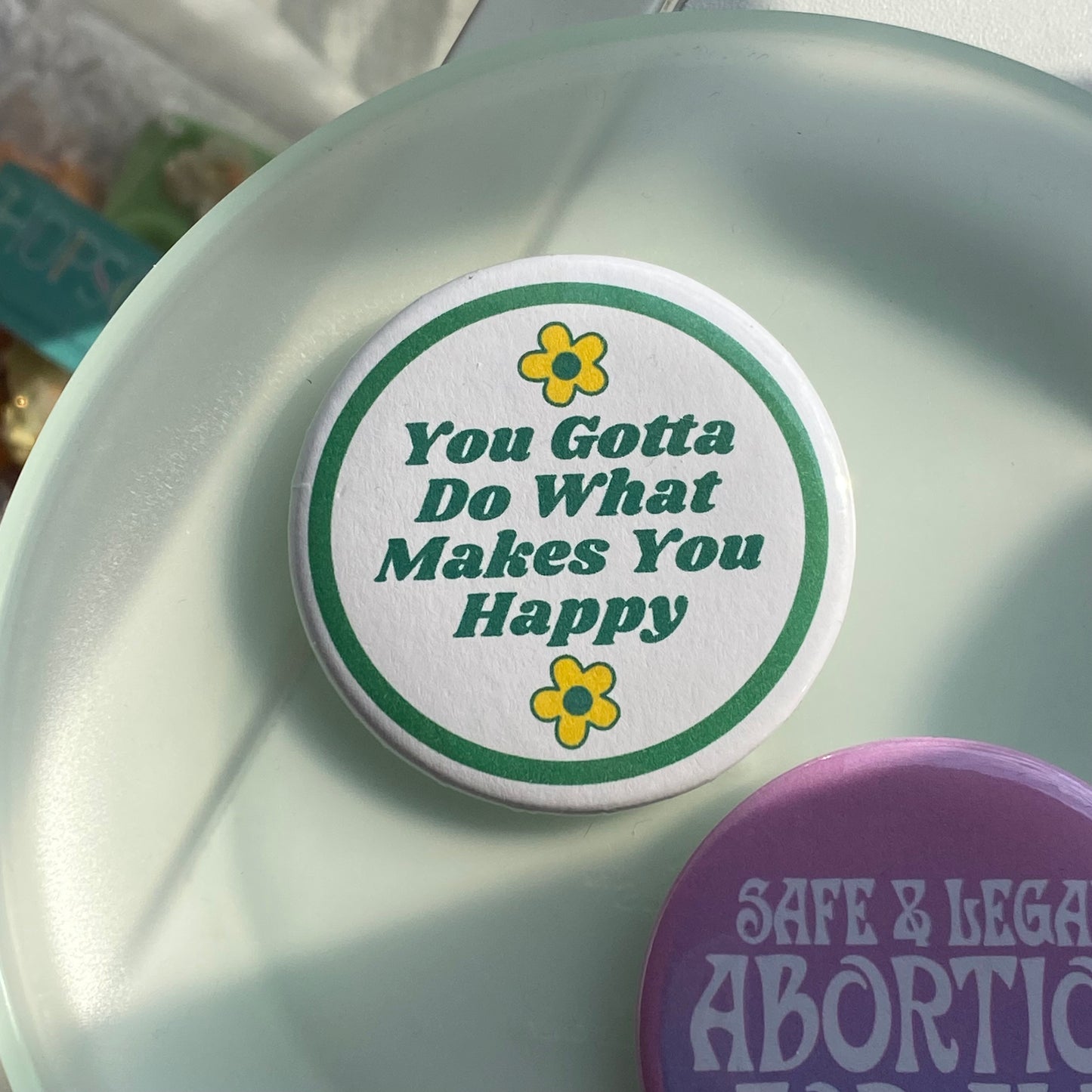 You Gotta Read What Makes You Happy - 2.25" Button