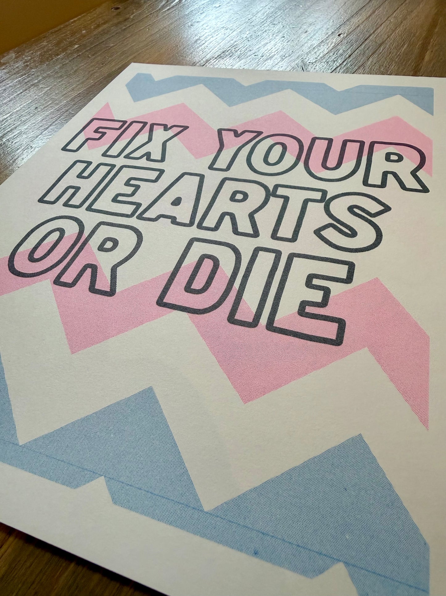 Fix Your Hearts Or Die Risograph Print - Test