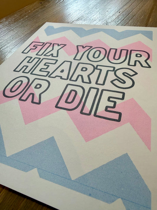 Fix Your Hearts Or Die Risograph Print - Test