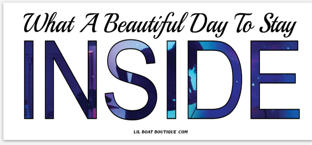 Beautiful Day To Stay Inside Bumper Sticker