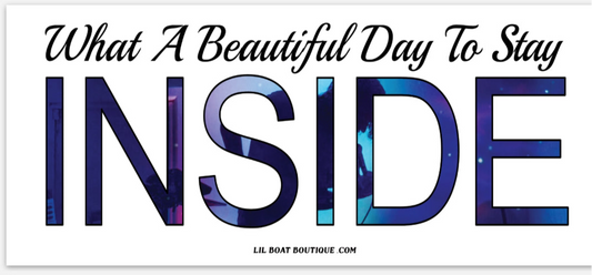 Beautiful Day To Stay Inside Bumper Sticker