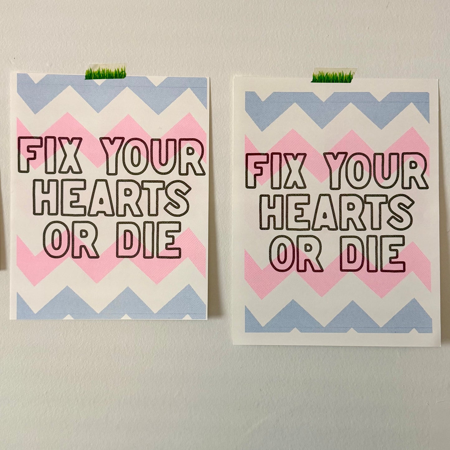 Fix Your Hearts Or Die Risograph Print - Test