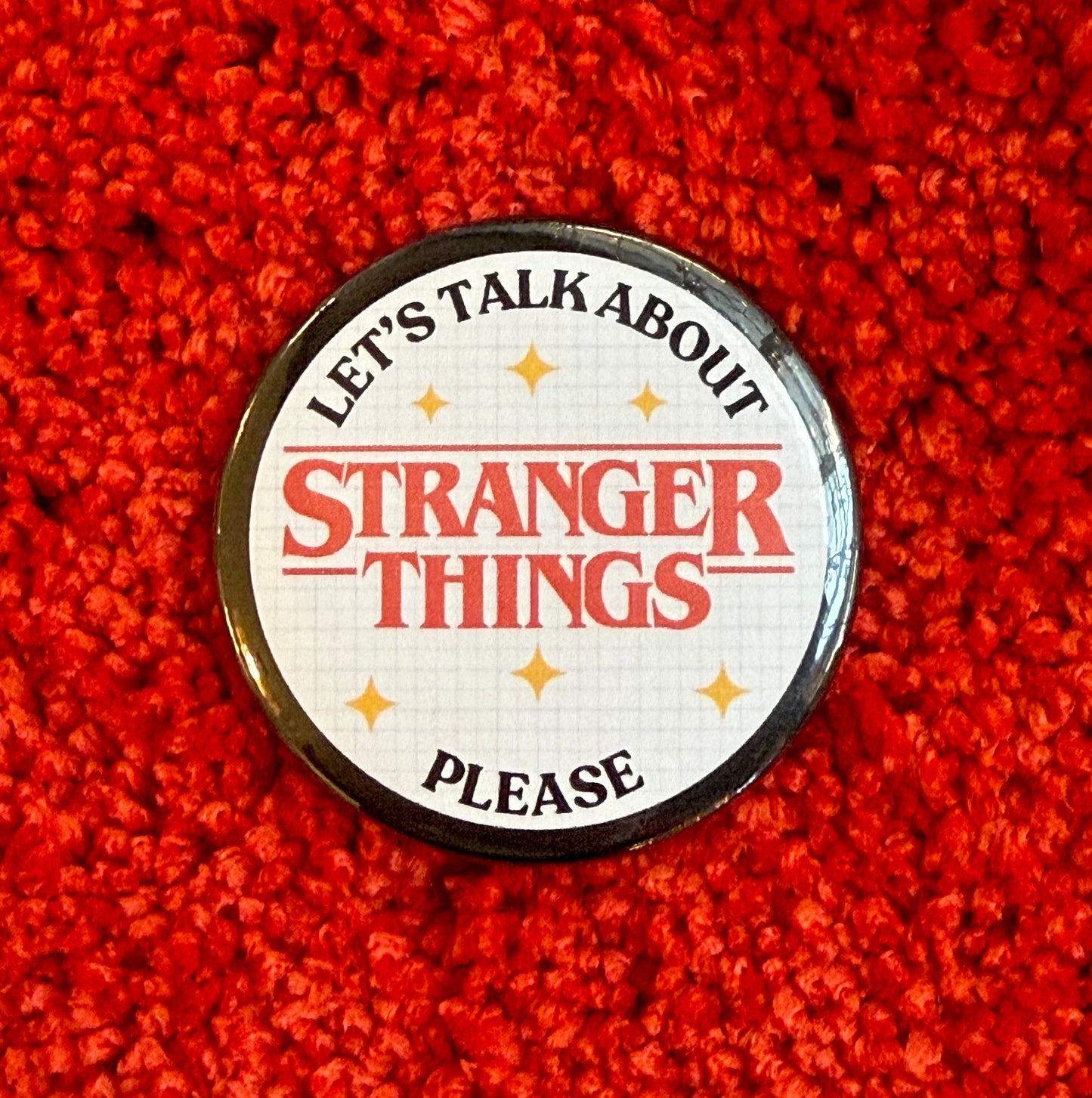 Let’s Talk About Stranger Things 2.25" Button