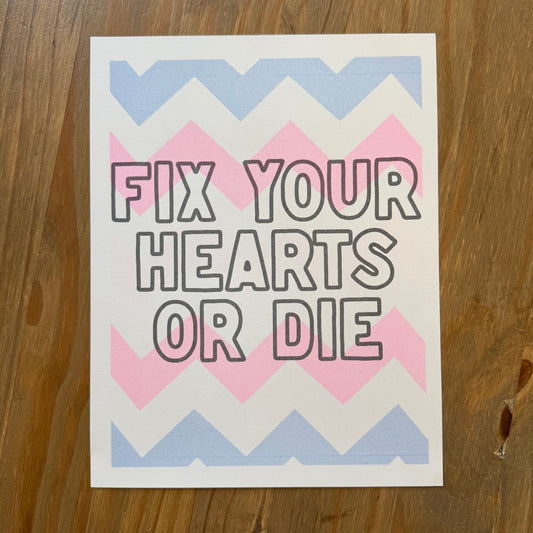 Fix Your Hearts Or Die Risograph Print - Test