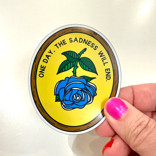 One Day The Sadness Will End Magnet
