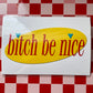 Bitch Be Nice - 4 x 6" Print - Postcard