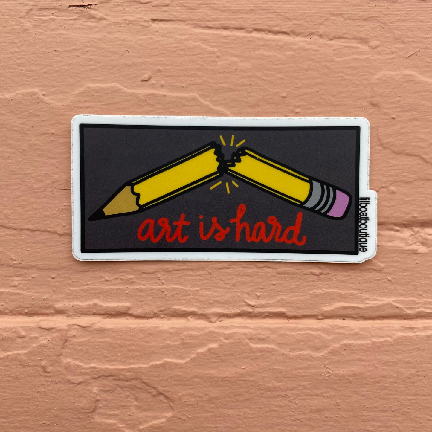 Art Is Hard Vinyl Sticker