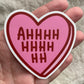 AHHHHHHHH Vinyl Sticker