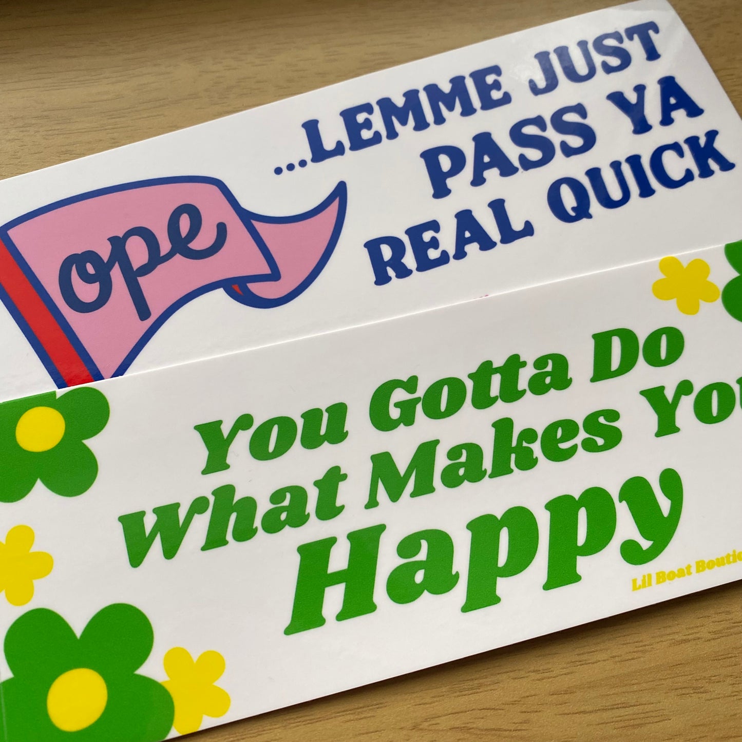 You Gotta Do What Makes You Happy - Bumper Sticker